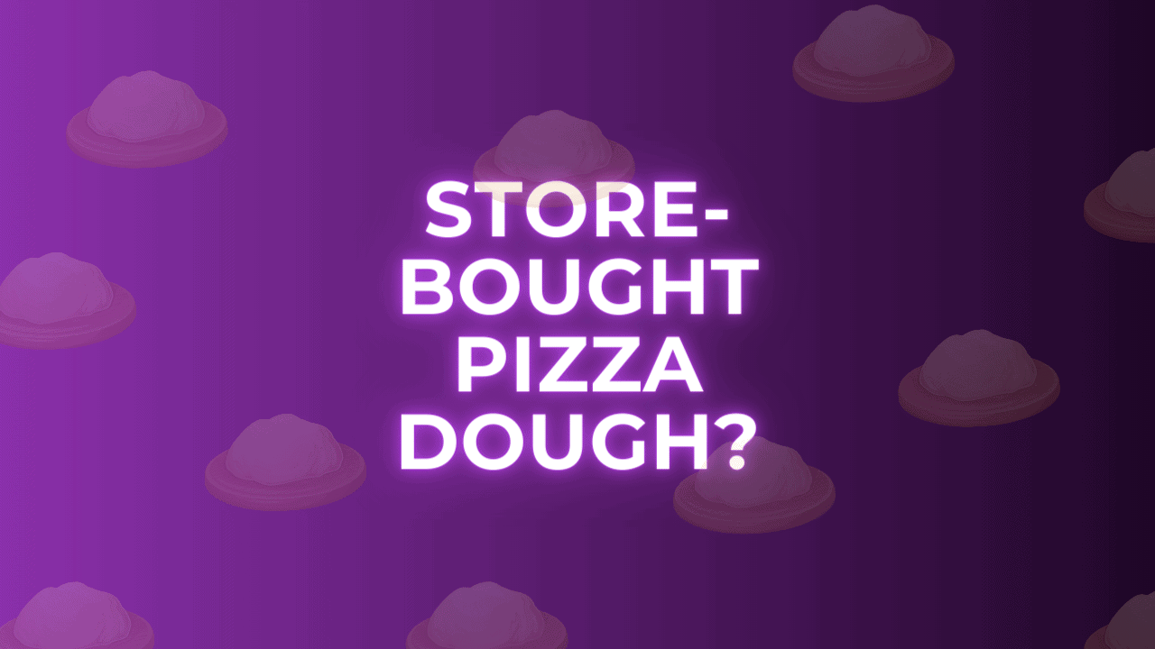 do you have to proof store bought pizza dough